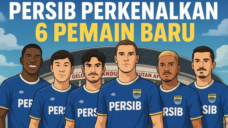 Persib Perkenalkan 6 Pemain Baru, Perkuat Skuad Liga 1 2025